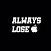 always.lose_