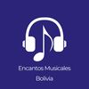 Encantos Musicales Bolivia🇧🇴
