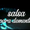 salsa para demente