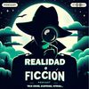 ¿Realidad o ficción?