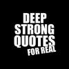 DEEP STRONG QUOTES