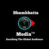 Bbambbatta Media™