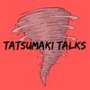 Tatsumaki Talks