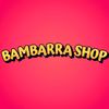 bambarrashop