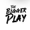 Thebiggerplay