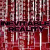 Inevitable Reality