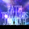 Path Towards Jannah