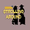 STROLLING AROUND