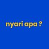 nyari apa ?