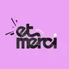 EtMerci_agence