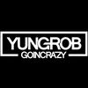 yungrobgoincrazy