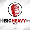 bighevytalkpdcst