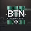 B.T.N efootball Story