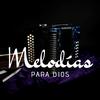 Melodías Para Dios