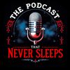 podcastthatneversleeps