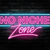 No Niche Zone Podcast