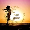 rose relax