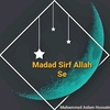 Madad Sirf Allah Se