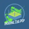 imaginethepop