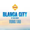 BLANCACITY Vũng Tàu