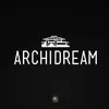 ARCHIDREAM