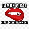 lambe viral newstainment