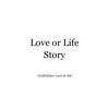 Loveorlifestory