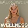 pursuit of wellness podcast