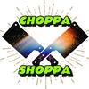 Choppa_Shoppa