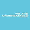 We Are Undefeatable