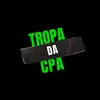 TROPA DA CPA ⚠️