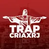 TRAP CRIAX RJ 🇧🇷