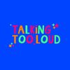 talkingtooloudapparel