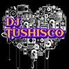 djtushisco