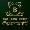 Baba olowe comedy