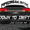 pipedream.driftin