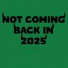 not.coming.back__in_2025