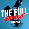 Full Gambit Podcast