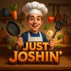 Just Joshin'