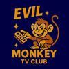 evilmonkeytvclub
