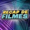 Recap de Filmes