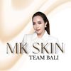 MK SKIN TEAM BALI