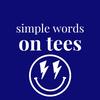 simplewordsontees