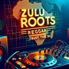 ZULU ROOTS REGGAE