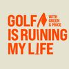 golfisruiningmylife