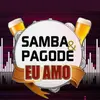 SAMBA E PAGODE EU AMO