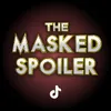 The Masked Spoilers