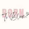 born_to.bloom