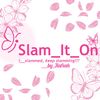 slam__it__on