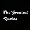 The greatest quotes